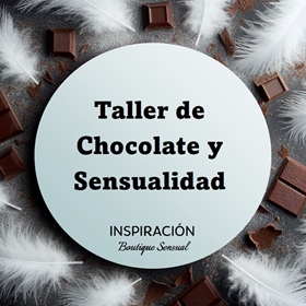 Descuento 10% por reserva anticipada "Taller de Chocolate y Sensualidad"